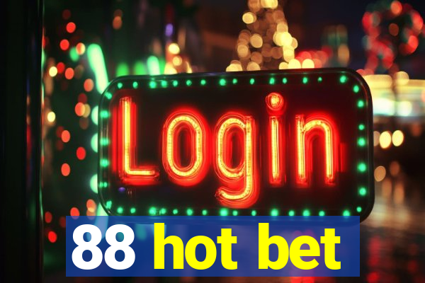 88 hot bet